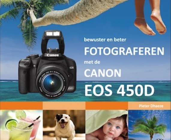 Boek: Canon EOS 450D Bewuster en beter fotograferen - Pieter Dhaeze