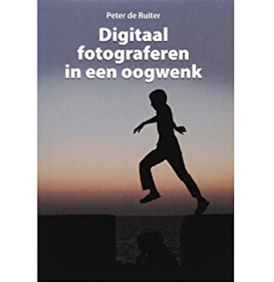 Boek: Digitaal Fotograferen In Een Oogwenk - Peter de Ruiter